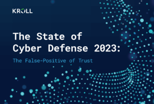 Отчет Kroll о состоянии киберзащиты за 2023 год