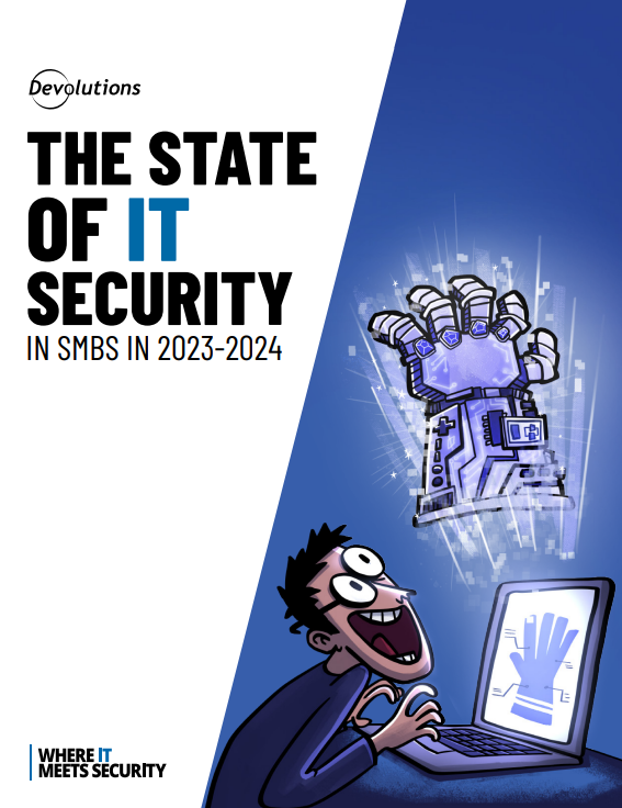 Четвертый ежегодный отчет по ИТ-безопасности от Devolutions Раскрывает последние тенденции в борьбе малого и среднего бизнеса с киберугрозами