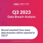 Отчет ITRC о нарушении данных за третий квартал 2023 года: Сообщается о рекордном количестве утечек по результатам третьего квартала