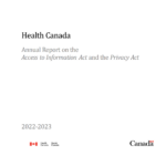 Ежегодный отчет Министерства здравоохранения Канады о Законе о доступе к информации и Законе о неприкосновенности частной жизни (2022-2023)