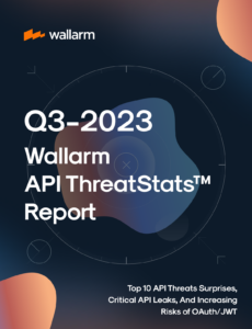 Навигация по угрозам – информация из отчета Wallarm API ThreatStats ™ за 3 квартал 2023 года