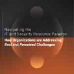 Отчет компании Axonius “Навигация по парадоксу ресурсов ИТ и безопасности: как организации решают реальные и предполагаемые проблемы”