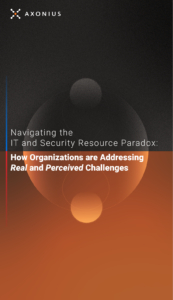 Отчет компании Axonius “Навигация по парадоксу ресурсов ИТ и безопасности: как организации решают реальные и предполагаемые проблемы”