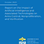 Консультативный совет по международной безопасности при госсекретаре публикует доклад о влиянии искусственного интеллекта и связанных с ним технологий на контроль над вооружениями, нераспространение и верификацию