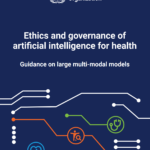 Этика и управление искусственным интеллектом в здравоохранении. Руководство по крупным мультимодальным моделям