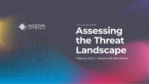 Отчет Nozomi Networks охватывает ландшафт угроз и уязвимостей за вторую половину 2023 года