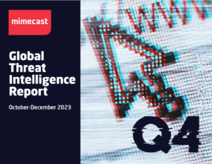 Компания Mimecast опубликовала свой отчет о глобальных угрозах за четвертый квартал