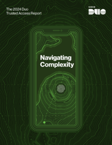 Отчет Duo о доверенном доступе за 2024 год: 5 ключевых выводов для MSP по усилению безопасности