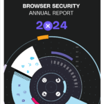 Браузеры под прицелом: Ключевые тенденции и прогнозы в сфере безопасности на 2024 год