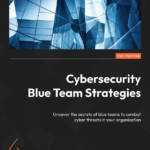Современные стратегии и тактики Blue Team в кибербезопасности